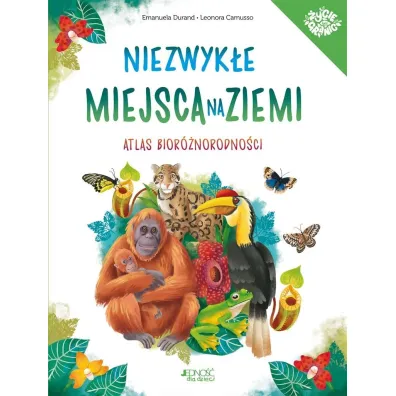 Niezwyk�e miejsca na Ziemi. Atlas bior�norodno�ci