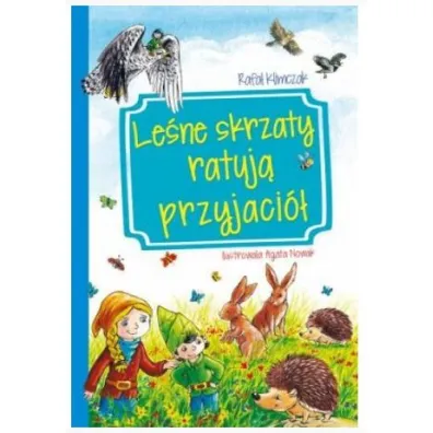 Le�ne skrzaty ratuj� przyjaci�