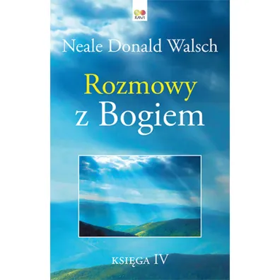 Rozmowy z Bogiem. Tom 4 - Neale Donald Walsch