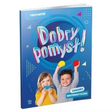 Dobry pomys�! Trzylatek. Zabawy matematyczne