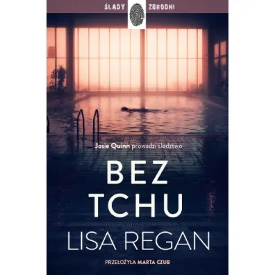 Bez tchu. Josie Quinn. Tom 10 - Lisa Regan