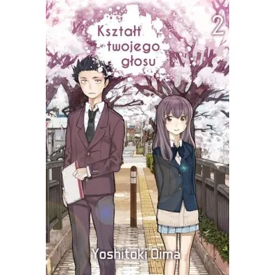 Kszta�t twojego g�osu. Tom 2 - Yoshitoki Oima