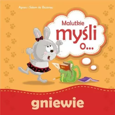 Malutkie myli o gniewie - Agnes De Bezenac