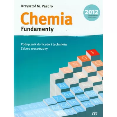 Chemia fundamenty. Podr�cznik do lice�w i technik�w. Zakres rozszerzony - Krzysztof Pazdro