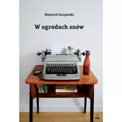W ogrodach sn�w - Wojciech Karpi�ski