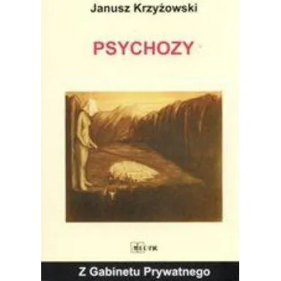 Z gabinetu prywatnego - Psychozy - Janusz Krzy�owski