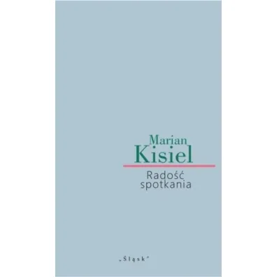 Rado�� spotkania - Marian Kisiel