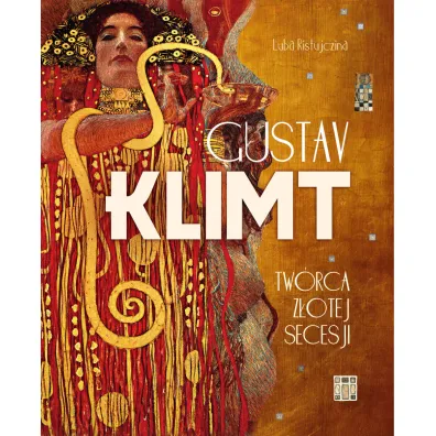 Gustav Klimt. Tw�rca z�otej secesji - Luba Ristujczina