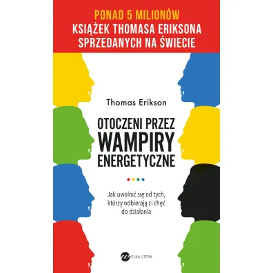Otoczeni przez wampiry energetyczne - Thomas Erikson