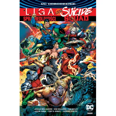 DC Odrodzenie Liga Sprawiedliwo�ci kontra Suicide Squad - Rob Williams, Joshua Williamson, Tim Seeley
