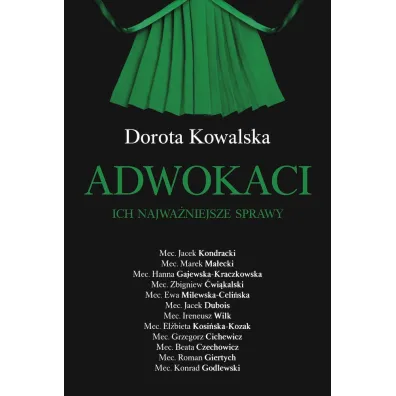 Adwokaci. Ich najwa�niejsze sprawy - Dorota Kowalska