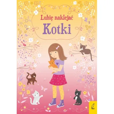 Lubi� nakleja�. Kotki