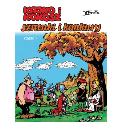 Kajko i Kokosz. Szranki i konkury. Cz�� 1 - Janusz Christa