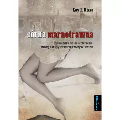 C�rka marnotrawna - Kay D Rizzo