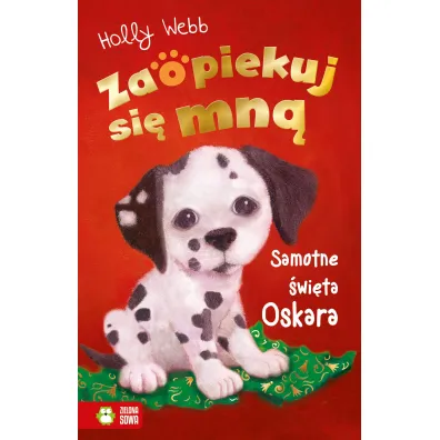 Zaopiekuj si� mn�. Samotne �wi�ta Oskara - Holly Webb
