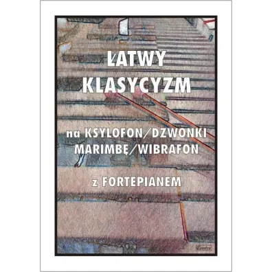 �atwy Klasycyzm na ksylofon/dzwonki/marimb�/wibrafon z fortepianem - Tadeusz  Pawson