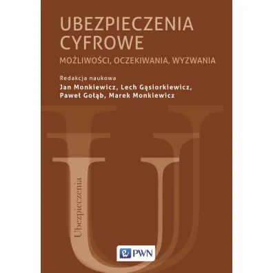 Ubezpieczenia cyfrowe. Mo�liwo�ci, oczekiwania, wyzwania