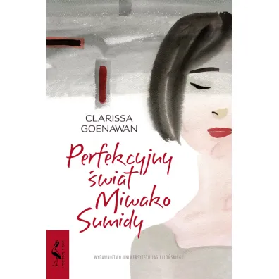 Perfekcyjny �wiat Miwako Sumidy - Clarissa  Goenawan