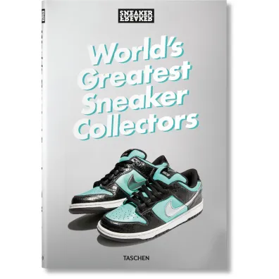 Sneaker Freaker. World`s Greatest Sneaker Collectors