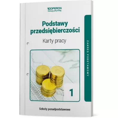 Podstawy przedsi�biorczo�ci 1. Karty pracy ucznia. Zakres podstawowy. Klasa 2. Szko�a ponadpodstawowa