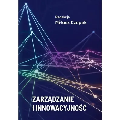 Zarz�dzanie i innowacyjno�� - Mi�osz Czopek