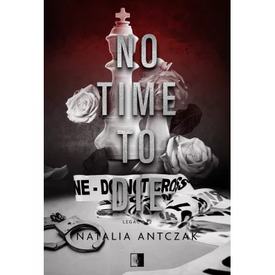 No Time To Die. Legacy. Tom 2 - Natalia Antczak