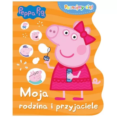 Peppa Pig Poznajmy si�. Moja rodzina i przyjaciele