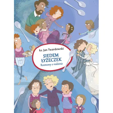Siedem �y�eczek. Rozmowy o rodzinie - Jan Twardowski