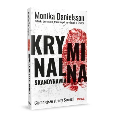 Kryminalna Skandynawia. Ciemniejsze strony Szwecji