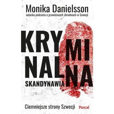 Kryminalna Skandynawia. Ciemniejsze strony Szwecji