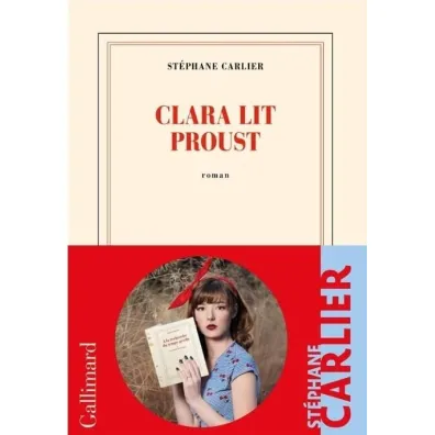 Clara lit Proust - Stephane Carlier