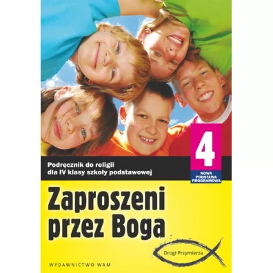 Drogi Przymierza. Zaproszeni przez Boga. Podrcznik do religii dla 4 klasy szkoy podstawowej - Zbigniew Marek