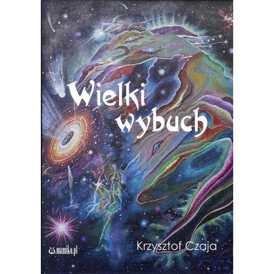 Wielki wybuch - Krzysztof  Czaja