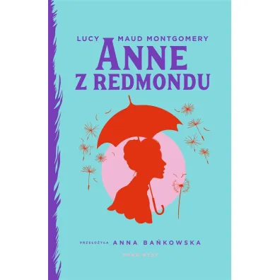 Anne z Redmondu - Lucy Maud Montgomery