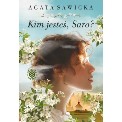 Kim jeste�, Saro? - Agata Sawicka