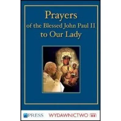 Prayers to the Blessed Virgin Mary - John Paul II - Jan Pawe� II