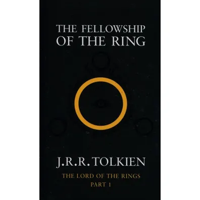 The Fellowship of the Ring: The Lord of the Rings, Part 1. Book 1 - J. R. R. Tolkien