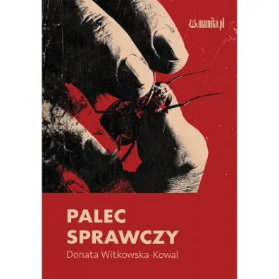 Palec sprawczy - Donata  Witkowska-Kowal