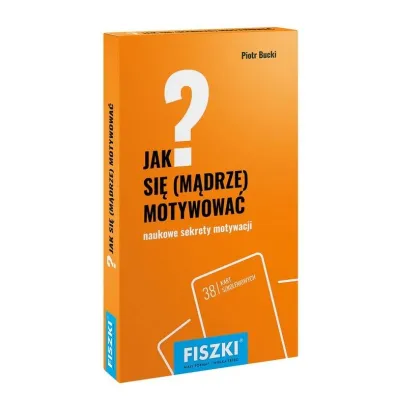 Jak si� m�drze motywowa�? - Piotr Bucki