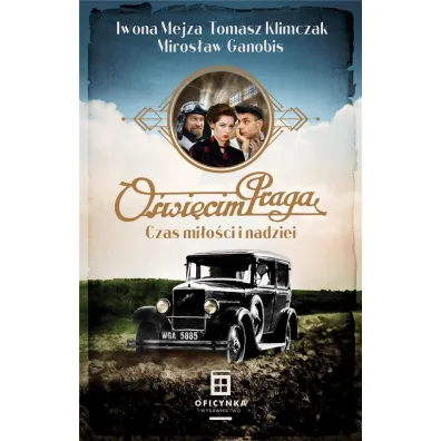 O�wi�cim Praga. Czas mi�o�ci i nadziei - Iwona Mejza