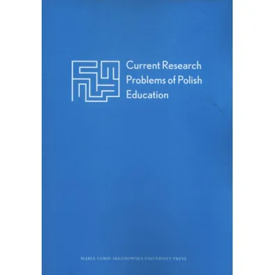 Current Research Problems of Polish Education - Joanna Wierzejska, Oresta Karpenko, Renata Franczak