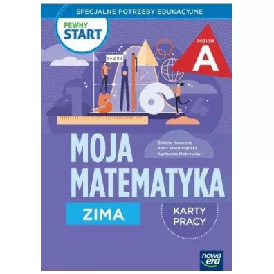 Pewny start. Moja matematyka. Zima. Karty pracy. Poziom A - Bo�ena Kowalska, Agnieszka  Mokrzycka, Anna  Krasnod�bska, Monika  Ekert