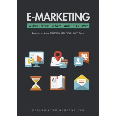 E-marketing Wsp�czesne trendy Pakiet startowy - Jaros�aw Kr�lewski, Pawe� Sala