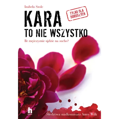 Kara to nie wszystko - Izabela Szolc