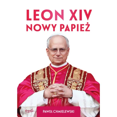Leon XIV. Nowy Papie�