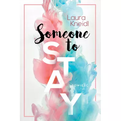 Someone to Stay - Laura Kneidl
