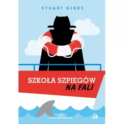 Szko�a szpieg�w na fali. Szko�a szpieg�w. Tom 9 - Stuart  Gibbs