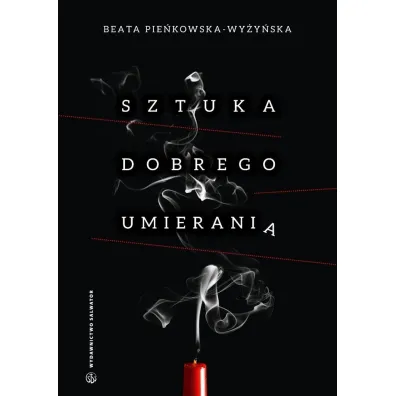 Sztuka dobrego umierania - Beata Pie�kowska-Wy�y�ska