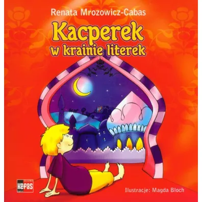Kacperek w krainie literek - Renata Mrozowicz-Cabas