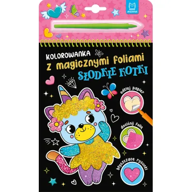 Kolorowanka z magicznymi foliami. S�odkie kotki - Anna Podg�rska